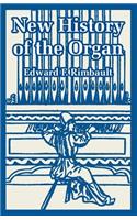 New History of the Organ