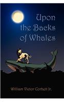 Upon the Backs of Whales