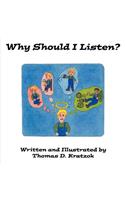 Why Should I Listen?