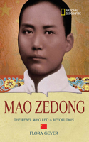 Mao Zedong: The Rebel Who Led a Revolution(National Geographic World History Biographies)