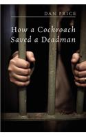 How a Cockroach Saved a Deadman