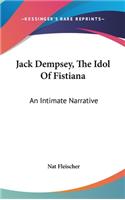 Jack Dempsey, The Idol Of Fistiana