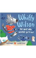 Whiffy Wilson the Wolf Who Wouldn't Go to Bed