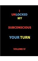 I Unlocked My Subconscious Your Turn