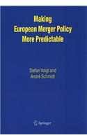 Making European Merger Policy More Predictable