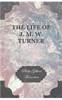 Life of J. M. W. Turner
