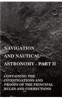 Navigation And Nautical Astronomy - Part II.