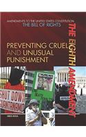 Eighth Amendment: Preventing Cruel and Unusual Punishment