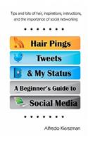 Hair Pings, Tweets and My Status