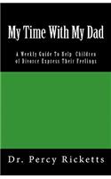 My Time With My Dad