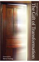 The Gift of Transformation