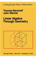 Linear Algebra Through Geometry