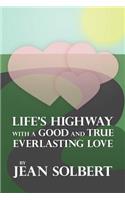 Life's Highway with a Good and True Everlasting Love