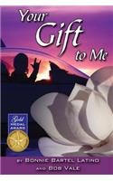 Your Gift to Me