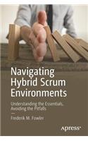 Navigating Hybrid Scrum Environments: Understanding the Essentials, Avoiding the Pitfalls