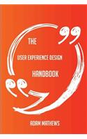 The User Experience Design Handbook - Everything You Need To Know About User Experience Design