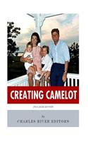 Creating Camelot: John F. Kennedy & Jackie Kennedy