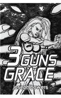 3 Guns Grace