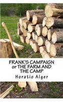 FRANK'S CAMPAIGN or THE FARM AND THE CAMP