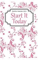 Monthly Calendar 2015: Start It Today