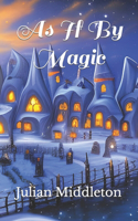 As If By Magic