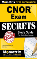 Cnor Exam Secrets Study Guide: Cnor Test Review for the Cnor Exam