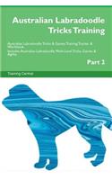Australian Labradoodle Tricks Training Australian Labradoodle Tricks & Games Training Tracker & Workbook. Includes