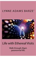 Life with Ethereal Visits