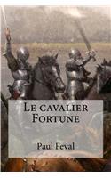 Le cavalier Fortune: (French)
