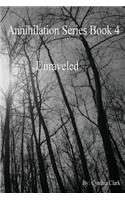 Annihilation Series: Unraveled