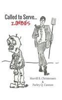 Called to Serve...Zombies