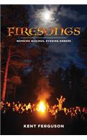 Firesongs: Morning Musings, Evening Embers
