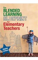 Blended Learning Blueprint for Elementary Teachers