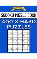 Sudoku Puzzle Book, 400 EXTRA HARD Puzzles