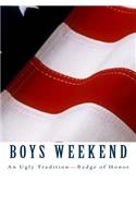 Boys Weekend