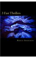 3 Fast Thrillers