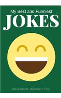 My Best and Funniest Jokes: Create Your Own Joke Book / 125 Lined Pages / Dark Green(Blank Joke Book for Kids)