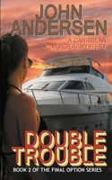Double Trouble