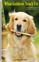 What Goldens Teach Us 2021 Engagement Calendar (Dog Breed Calendar)