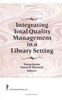 Integrating Total Quality Management in a Library Setting