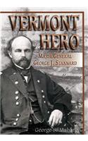 Vermont Hero: Major General George J. Stannard: Major General George J. Stannard