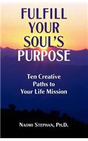 Fulfill Your Soul's Purpose