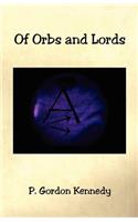 Of Orbs and Lords