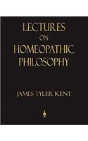 Lectures on Homeopathic Philosophy