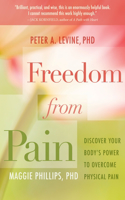 Freedom from Pain: Discover Your Body's Power to Overcome Physical Pain(English)