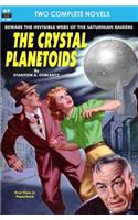 Crystal Planetoids, The & Survivors from 9000 B.C.
