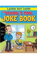 The School's Cool Joke Book: (Laugh Out Loud)