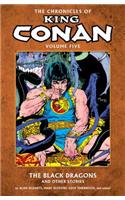 Chronicles Of King Conan Volume 5: The Black Dragons And Other Stories