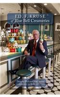Ed. F. Kruse of Blue Bell Creameries