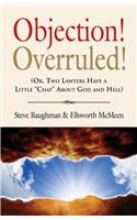 Objection! Overruled! (Or, Two Lawyers Have a Little Chat about God and Hell)